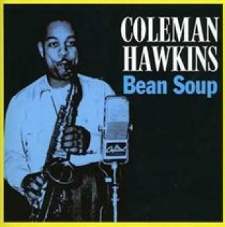 Audio Bean Soup Coleman Hawkins