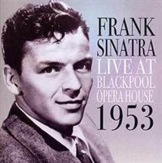 Audio Live In Blackpool: 1953 Frank Sinatra