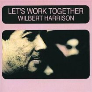 Audio Lets Work Together Wilbert Harrison