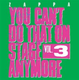 Hanganyagok You Can't Do That On Stage Anymore,Vol.3 Frank Zappa