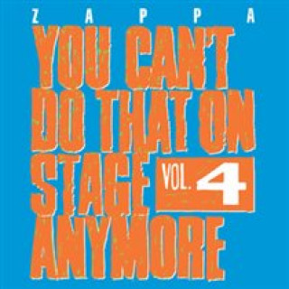 Аудио You Can't Do That On Stage Anymore,Vol.4 Frank Zappa