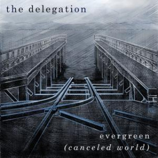 Audio Evergreen (Canceled World) The Delegation