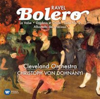 Hanganyagok Bolero/La Valse/Daphnis & Chloe Christoph Von/Cleveland Orchestra Dohnanyi