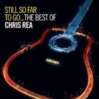 Audio Still So Far To Go-Best Of Chris Rea Chris Rea