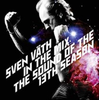 Audio Sven Väth in the Mix:The Sound of the 13th Season Sven Väth