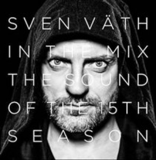 Аудио Sven Väth in the Mix:The Sound of the 15th Season Sven Väth