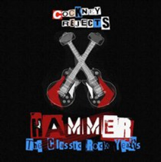 Audio Hammer-The Classic Rock Years Cockney Rejects