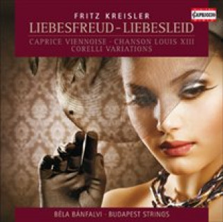 Audio Liebesfreud-Liebesleid Banfalvi/Botvai/Budapest Strings