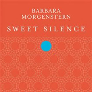 Hanganyagok Sweet Silence Barbara Morgenstern