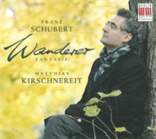 Audio Wandererfantasie/+ Matthias Kirschnereit