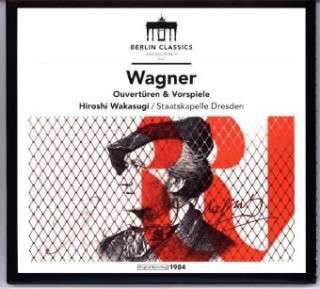 Hanganyagok Wagner-Ouvertüren, 1 Audio-CD Hiroshi Staatskapelle Dresden/Wakasugi