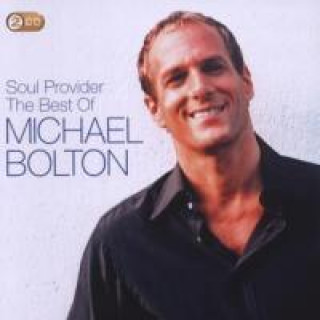 Audio The Soul Provider: The Best Of Michael Bolton Michael Bolton