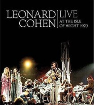 Audio Leonard Cohen Live at the Isle of Wight 1970 Leonard Cohen