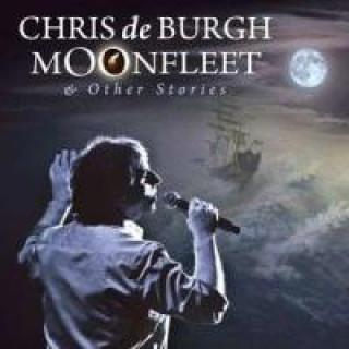 Audio Moonfleet & Other Stories Chris De Burgh