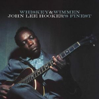 Audio Whiskey And Wimmen John Lee Hooker