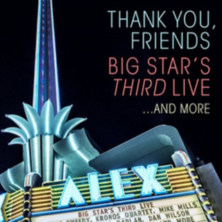 Video Thank You,Friends: Big Star's Third Live (2CD+BR) Big Star'S Third Live