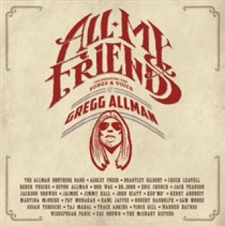 Audio All My Friends: Celebrating The Songs And Voice Gregg Allman