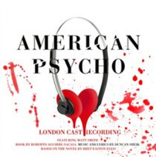 Audio American Psycho-London Cast Duncan Sheik