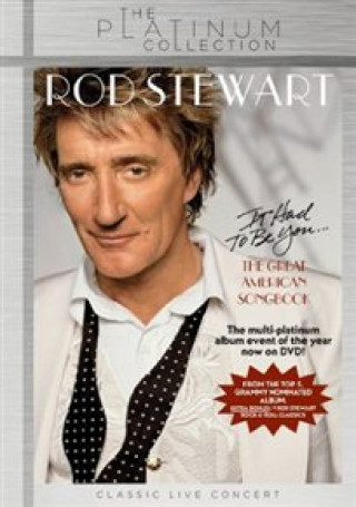 Video It Had To Be You...The Great American Songbook Rod Stewart