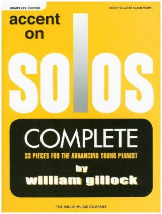 Materiale tipărite Accent On Solos - Complete Edition, 3 Books, for Piano William Gillock