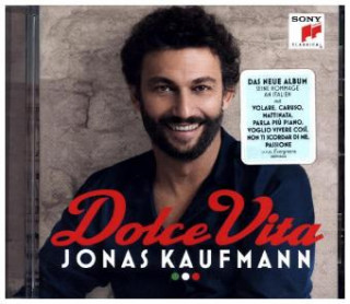 Hanganyagok Dolce Vita, 1 Audio-CD Jonas Kaufmann