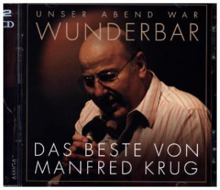 Hanganyagok Unser Abend war wunderbar! Das Beste von Manfred Krug, 2 Audio-CDs 