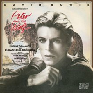 Audio David Bowie narrates Peter and the Wolf David/Ormandy Bowie