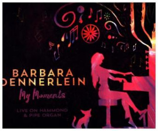 Audio My Moments, 1 Audio-CD Barbara Dennerlein