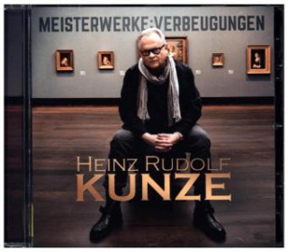 Audio Meisterwerke: Verbeugungen, 1 Audio-CD Heinz Rudolf Kunze
