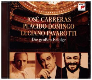 Audio Carreras, Domingo, Pavarotti - Die großen Erfolge, 1 Audio-CD Various