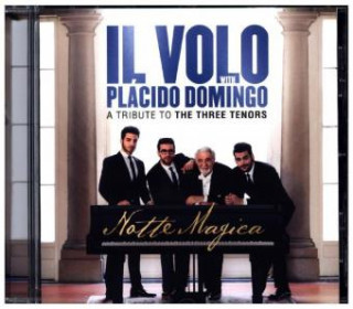 Audio Notte Magica - A Tribute to The Three Tenors, 1 Audio-CD Il Volo