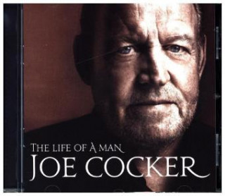 Audio The Life Of A Man - The Ultimate Hits 1968 - 2013, 1 Audio-CD (Essential Edition) Joe Cocker