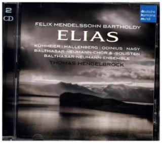 Hanganyagok Elias, Op. 70, 2 Audio-CDs T. /Balthasar-Neumann-Chor & Ensemble Hengelbrock