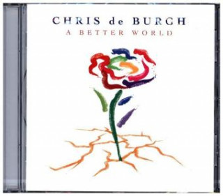 Audio A Better World, 1 Audio-CD Chris De Burgh