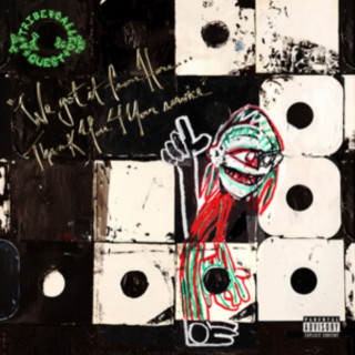 Audio We got it from Here...Thank You 4 Your service A Tribe Called Quest