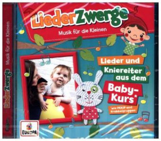 Audio Liederzwerge - Lieder & Kniereiter aus dem Baby-Kurs (wie Pekip), 1 Audio-CD Felix & die Kita-Kids Lena