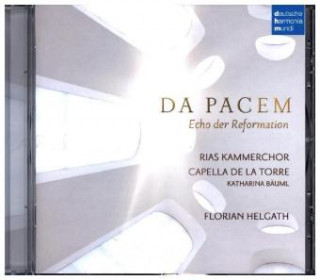 Audio Da Pacem - Echo der Reformation, 1 Audio-CD Florian Helgath