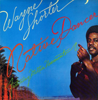 Audio Native Dancer Wayne Shorter