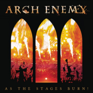 Hanganyagok As The Stages Burn! Arch Enemy
