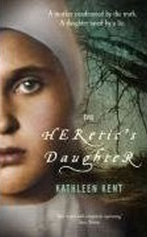 Carte The Heretic's Daughter Kathleen Kent