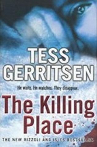 Книга The Killing Place Tess Gerritsen