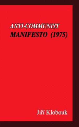 Książka Anti-Communist Manifesto (1975) Jiří Klobouk