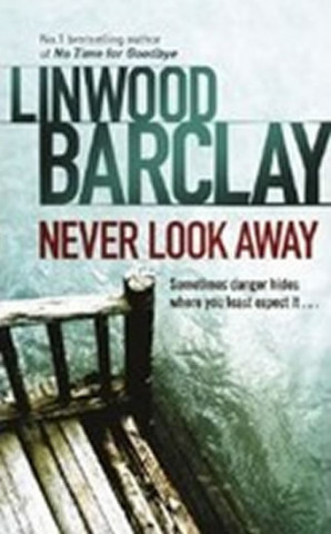 Könyv Never Look Away Linwood Barclay