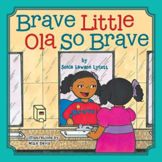 Carte Brave Little Ola So Brave Sonia Lawson