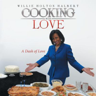 Kniha Cooking with Love Willie Holton Halbert