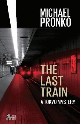 Kniha Last Train Michael Pronko