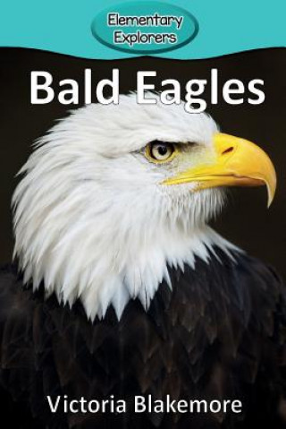 Kniha Bald Eagles Victoria Blakemore