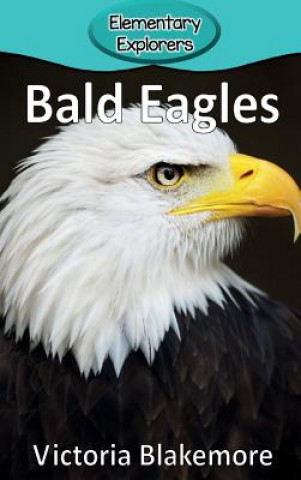 Knjiga Bald Eagles Victoria Blakemore