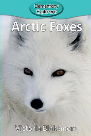 Knjiga Arctic Foxes Victoria Blakemore