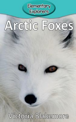 Книга Arctic Foxes Victoria Blakemore